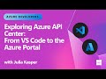 Exploring Azure API Center: From VS Code to the Azure Portal