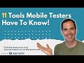 11 Tools Mobile Testers Have To Know | Mobile Testing Tools