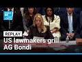 REPLAY: US lawmakers grill attorney general Bondi over Epstein file release • FRANCE 24 English