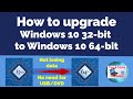 How to upgrade Windows 10 32-bit to 64-bit for free - No need for USB/DVD