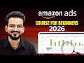 Amazon Ads Guide 2026 | Step by Step Complete Course for Beginners and New Sellers