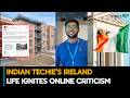 Indian Techie in Ireland Faces Backlash Over “Better Life” Claim | Indian Abroad