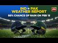 India-Pakistan Colombo Clash Faces 85% Rain Threat; No Reserve Day Scheduled | T20 World Cup 2026
