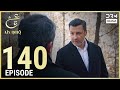 Turkish Drama in Urdu | Ain Ishq | Episode 140 | One Love | UD1O