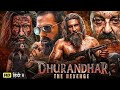 Dhurandhar 2 (The Revenge) 🔥 | Ranveer Singh | Sanjay Dutt | Sara Ali Khan | Full Action Movie 2026 