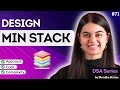 Design a Min Stack | Optimal Solution \u0026 Code