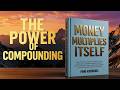How Money Multiplies Itself | The Power of Compounding – Full Audiobook