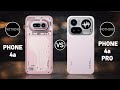 Nothing Phone 4a vs Nothing Phone 4a Pro