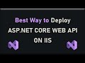 How to Publish \u0026 Deploy (C#) ASP .NET Core Web Api on IIS