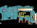 Act 4 | Level 73 | Ninja Arashi 2 | Without Dying | 3-star | Android