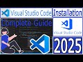 How to install Visual Studio Code on Windows 10/11 [ 2025 Update ] VS Code Complete Guide