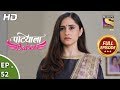 Patiala Babes - Ep 52 - Full Episode - 6th February, 2019