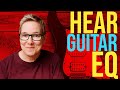 How To EQ Electric Guitars (A beginners hearing guide)