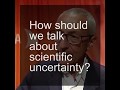 Scientific uncertainty