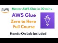 AWS Glue Tutorial for Beginners| Learn everything about Glue in 30 mins| Glue Data Catalog| Glue ETL