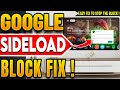 🔴Google To Block Sideloading (Here Is The Fix !)