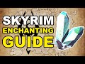 Skyrim ENCHANTING Guide for Total Beginners [Elder Scrolls Guide]