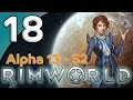 Rimworld Alpha 13 - 18. Bedrooms and Barns - Let's Play Rimworld Gameplay