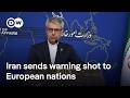 Iran: European nations joining the war with US would be complicit | DW News
