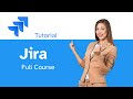 Jira Full Course Tutorial