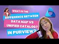 Data Map vs. Unified Catalog in Purview: What's the Difference and How Should You Think?