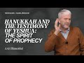 Hanukkah and the Testimony of Yeshua: The Spirit of Prophecy | Ariel Blumenthal