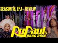 RuPaul’s Drag Race: Season 18, Ep.4 - Review