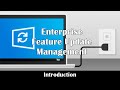 Introduction to Windows 10 Feature Updates - Enterprise Feature Update Management