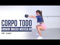 Treino Pesado para Corpo Todo - Ganhar Massa Muscular em casa