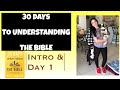 30 Days to Understanding the Bible: Intro \u0026 Day 1