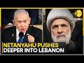 Israel-Iran War: Netanyahu Expands Lebanon 'Buffer Zone', Vows to Dismantle Hezbollah | WION