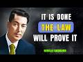 Assume It Is Done — The Law Will Prove It | Neville Goddard