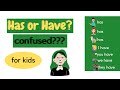 Has And Have For Kids/ Where To Use Has And Have? With Worksheet