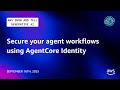 Secure your agent workflows using AgentCore Identity | AWS Show \u0026 Tell