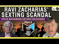 Ravi Zacharias' Credential Frauds \u0026 Sexting Scandal | Steve Baughman's Stunning Expose