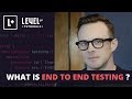 What Is End To End Testing?