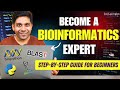 Become a Bioinformatics Expert: Step-by-Step Guide for Beginners