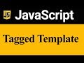 Tagged Template in JavaScript (Hindi)