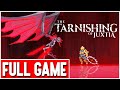 THE TARNISHING OF JUXTIA Gameplay Walkthrough FULL GAME - No Commentary