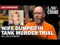 LIVE: Wife Dumped in Tank Murder Trial— MI v. Dale Warner — Day 13