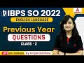 IBPS SO English Preparation: IBPS SO Previous Year Question Paper | IBPS SO 2022 Class #2 By Kinjal