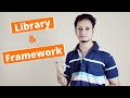 What is Library \u0026 Framework? | What is the difference between a Library and a Framework