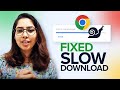 How to Fix Google Chrome Slow Downloading |  Increase Chrome Speed (2023)