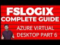 Azure Virtual Desktop Az-140 | Part 6 - FSLOGIX concepts and lab setup | Office365 Guide