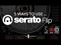 Are you using Serato Flip yet? (Tutorial \u0026 5 Ways To Use It!)