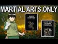 Elden Rings DLC But I Only Use MARTIAL ARTS