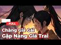 Full Bộ | Chàng Giả Gái Gặp Nàng Giả Trai  - Chipbi Chipbi