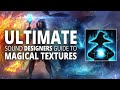 Magical Textures Sound Design Tutorial
