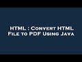 HTML : Convert HTML File to PDF Using Java