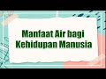 Manfaat Air bagi Kehidupan Manusia
